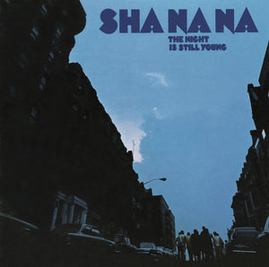 Sha Na Na - The Night is Still Young