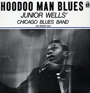 Junior Wells & Buddy Guy - Hoodoo Man Blues