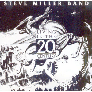 Steve Miller Band - Living in the 20th Century