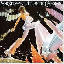 Rod Stewart - Atlantic Crossing