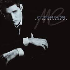 Michael Buble - Call Me Irresponsible