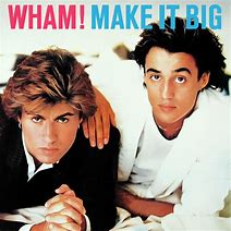 Wham - Make it Big